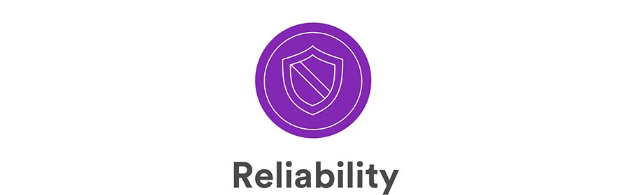 Icon of a shield representing Reliability
